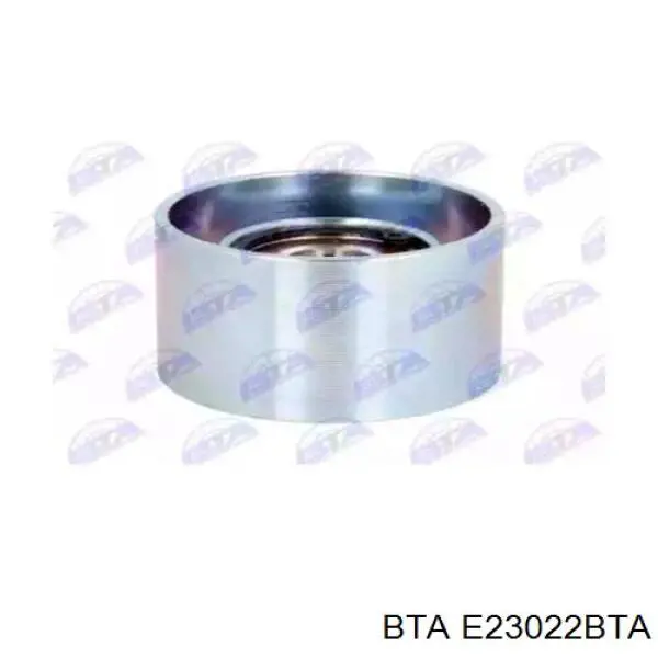 E23022BTA BTA Ролик натяжителя ремня агрегатов