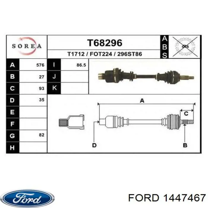 1447467 Ford semieixo (acionador dianteiro direito)