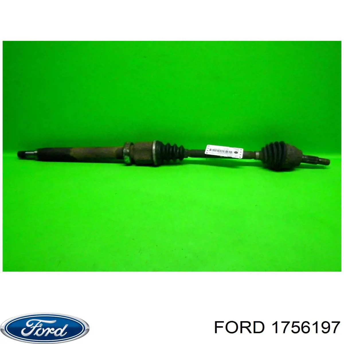 1756197 Ford Полуось передняя, правая