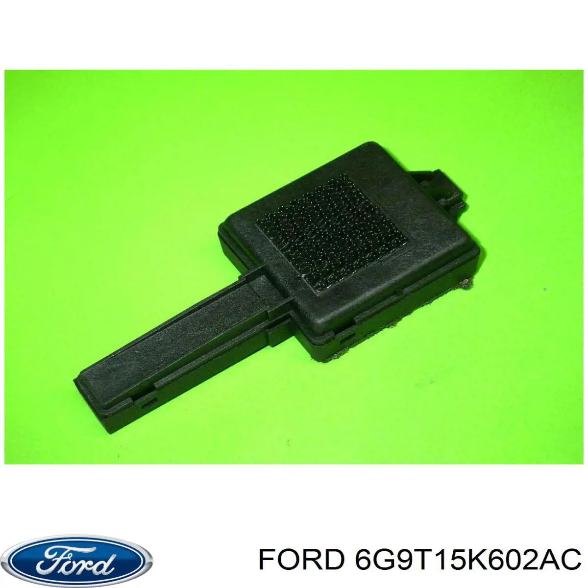 6G9T15K602AC Ford 