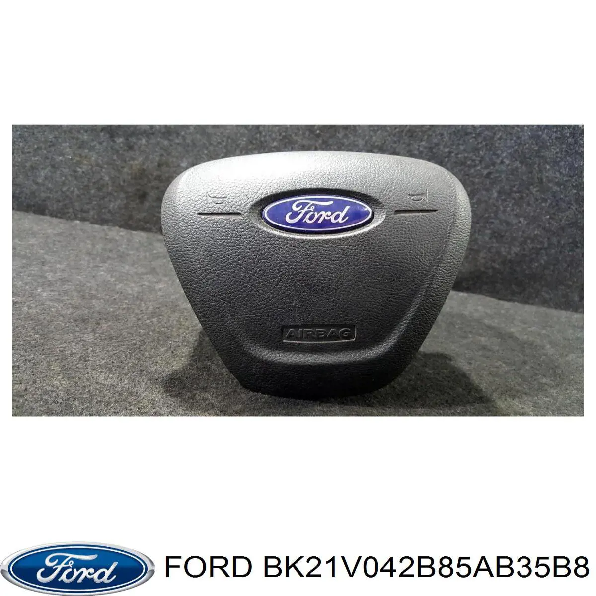 BK21V042B85AB35B8 Ford Подушка безопасности водителя