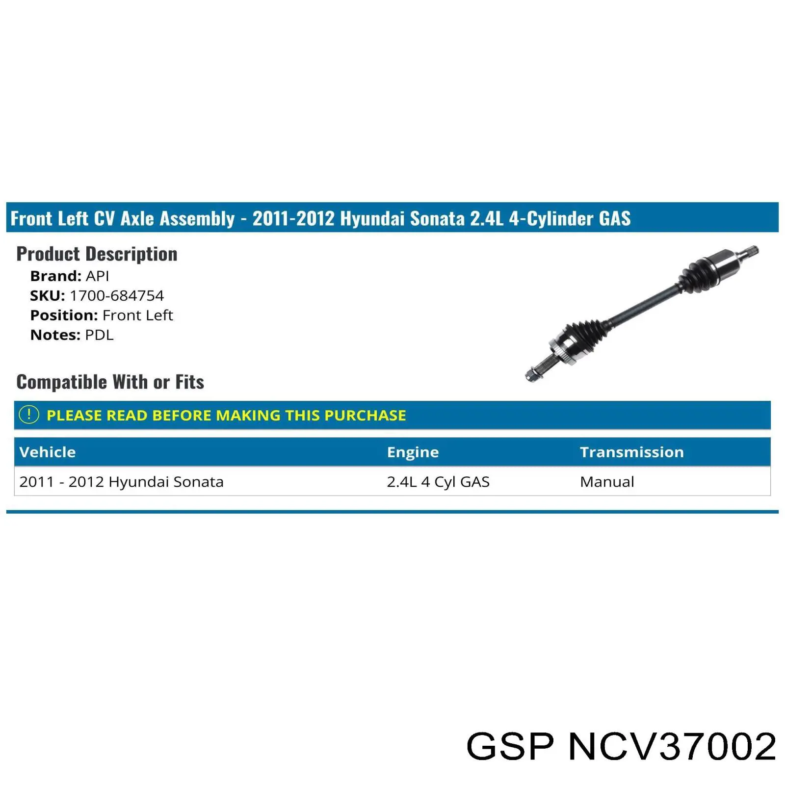 Правая полуось NCV37002 GSP