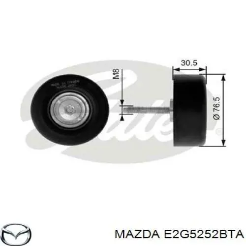 E2G5252BTA Mazda Ролик натяжителя ремня агрегатов