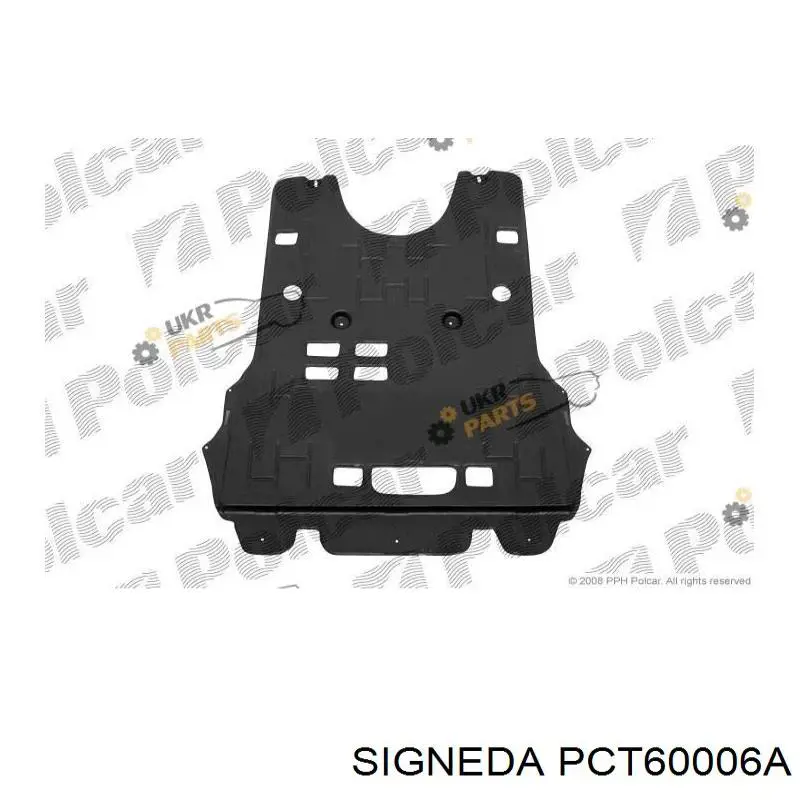 PCT60006A Signeda защита двигателя, поддона (моторного отсека)