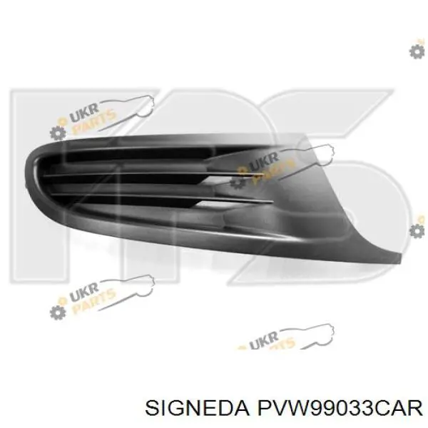 PVW99033CAR Signeda заглушка (решетка противотуманных фар бампера переднего правая)